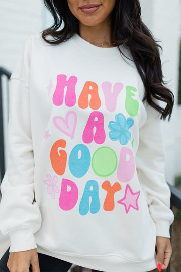 Beige HAVE A GOOD DAY Drop Shoulder Graphic Sweatshirt eAura
